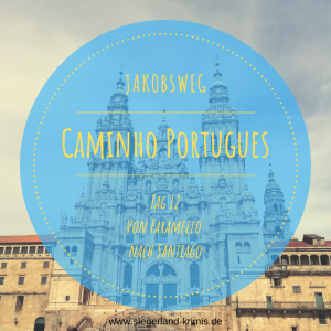 Caminho Portugues Tag 12 - Startbild